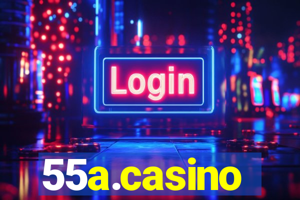 55a.casino