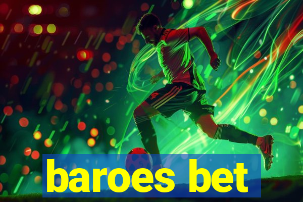 baroes bet