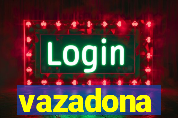 vazadona