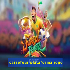 carrefour plataforma jogo