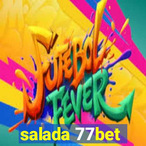 salada 77bet