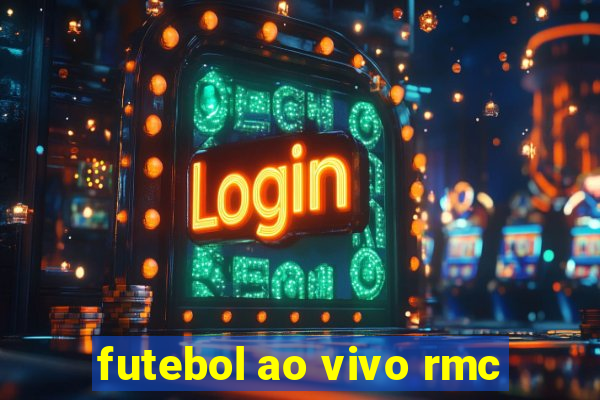 futebol ao vivo rmc