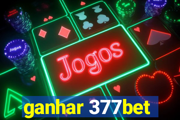 ganhar 377bet