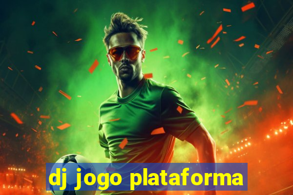 dj jogo plataforma