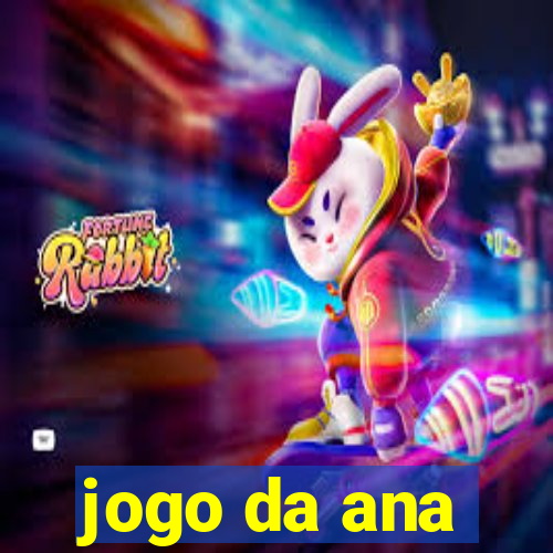 jogo da ana