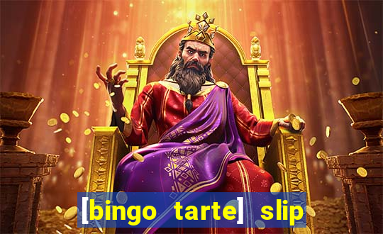 [bingo tarte] slip & stop 1988 part 1