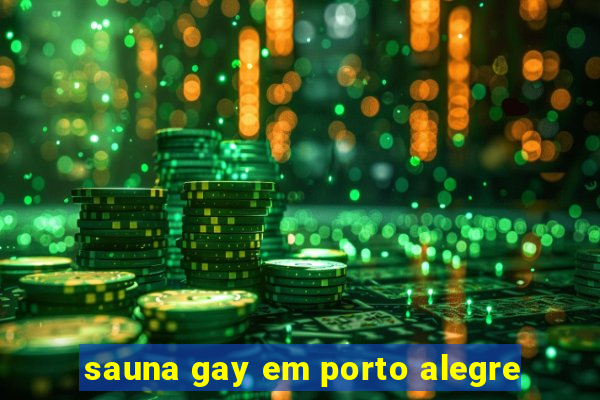 sauna gay em porto alegre