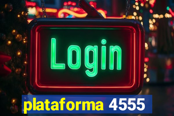 plataforma 4555