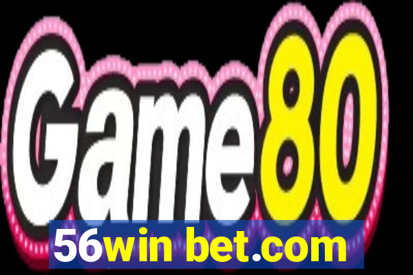 56win bet.com