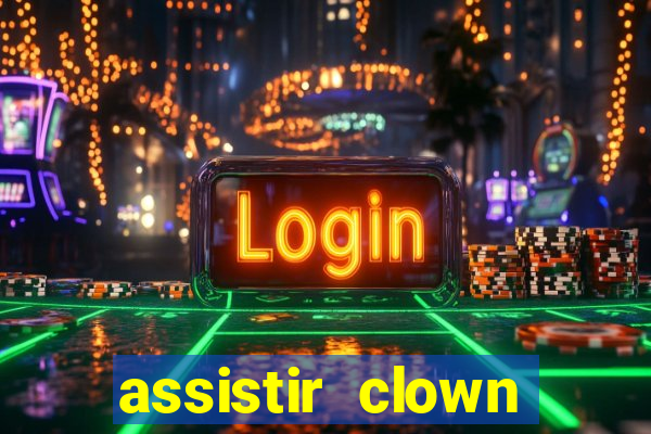 assistir clown (2014 dublado mega filmes)