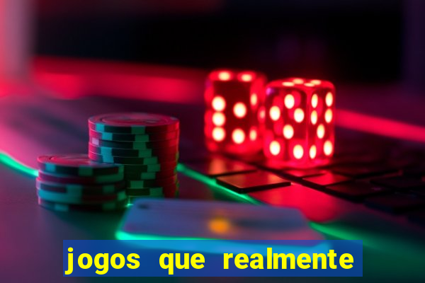 jogos que realmente pagam sem precisar depositar dinheiro