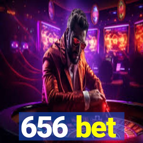 656 bet