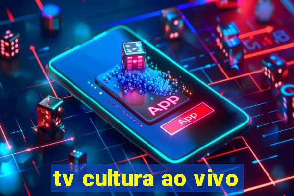 tv cultura ao vivo