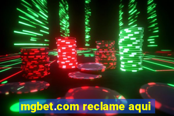 mgbet.com reclame aqui