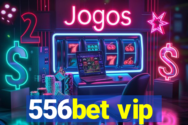 556bet vip