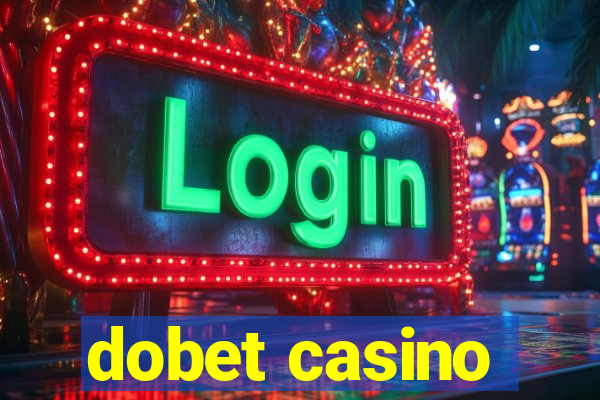 dobet casino