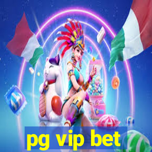 pg vip bet