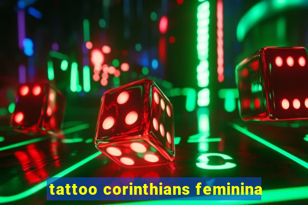 tattoo corinthians feminina