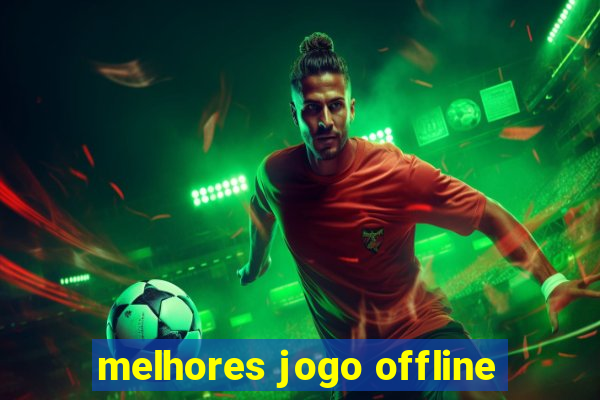 melhores jogo offline