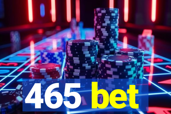 465 bet