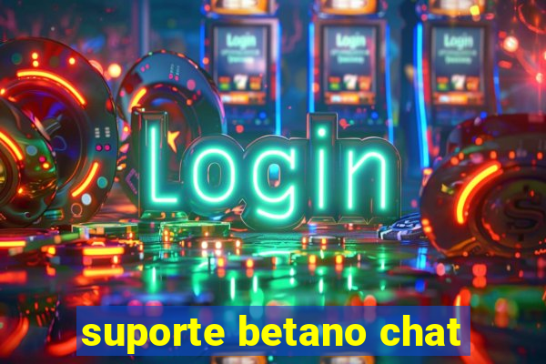 suporte betano chat