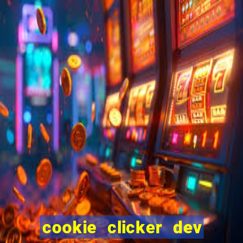 cookie clicker dev tools hack