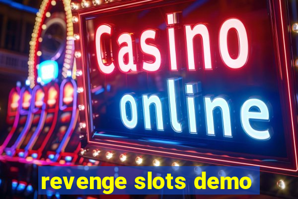 revenge slots demo