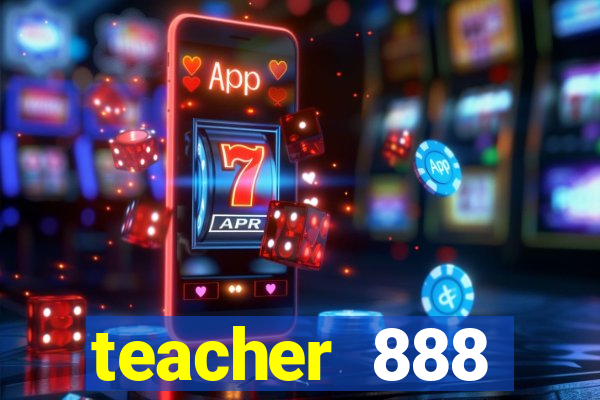 teacher 888 plataforma login