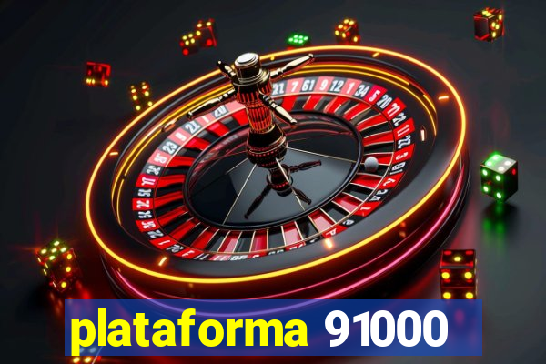 plataforma 91000