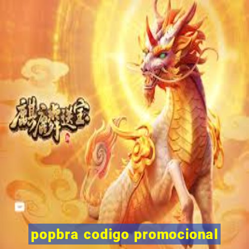 popbra codigo promocional