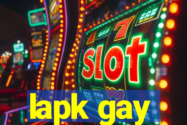 lapk gay