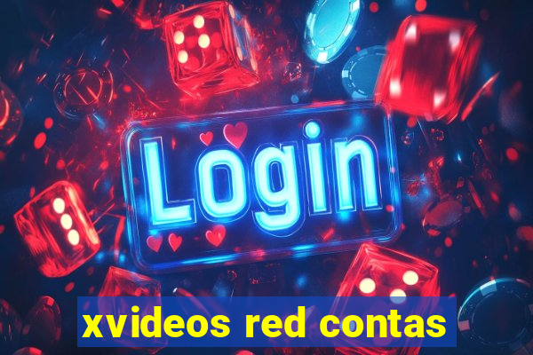 xvideos red contas