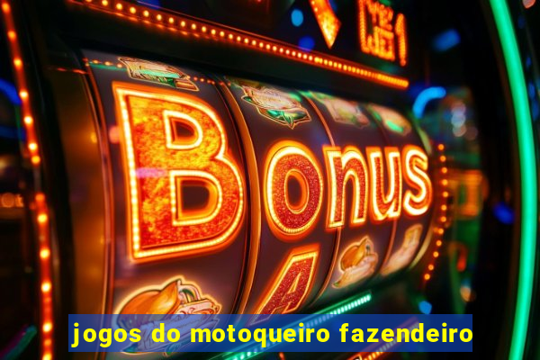 jogos do motoqueiro fazendeiro