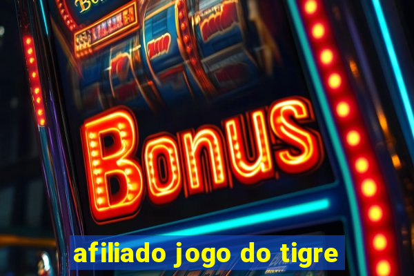 afiliado jogo do tigre