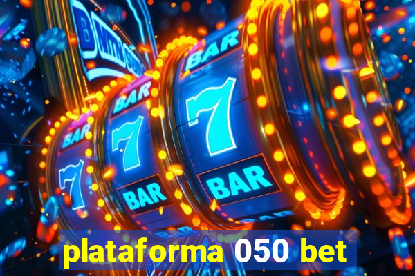 plataforma 050 bet