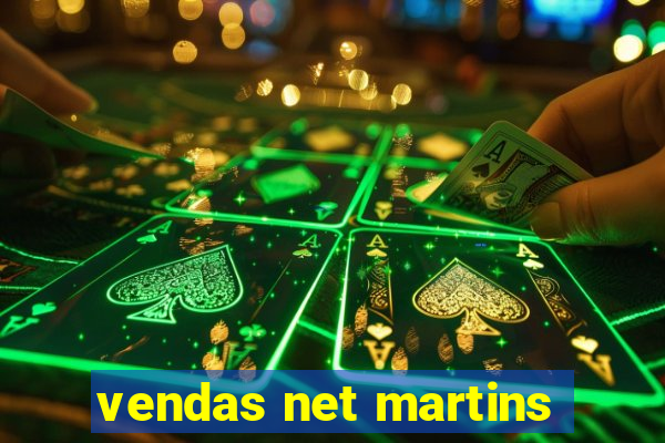 vendas net martins