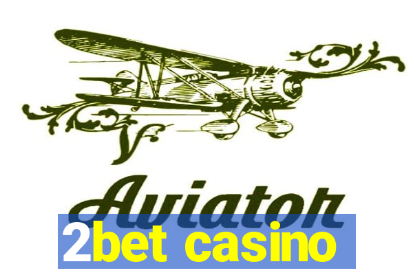 2bet casino