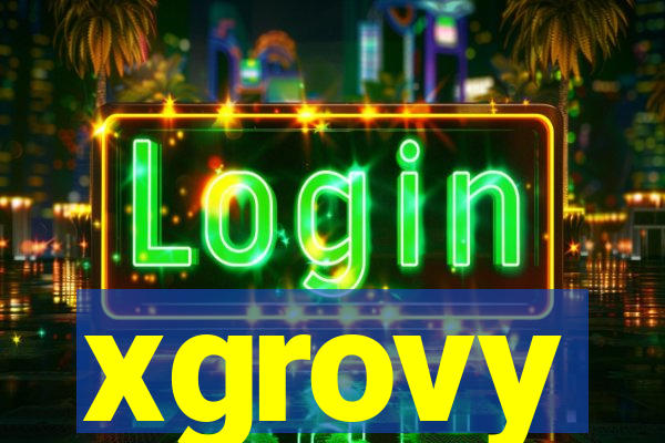 xgrovy