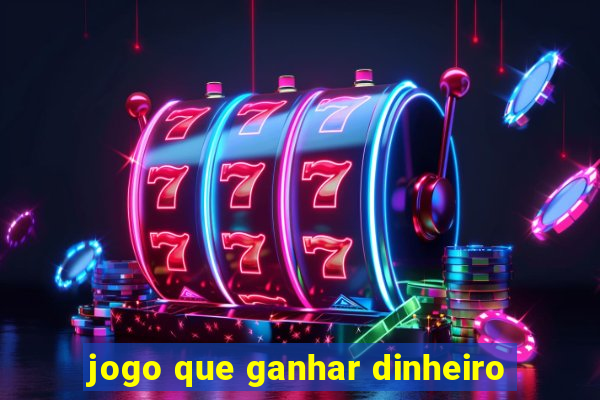 jogo que ganhar dinheiro