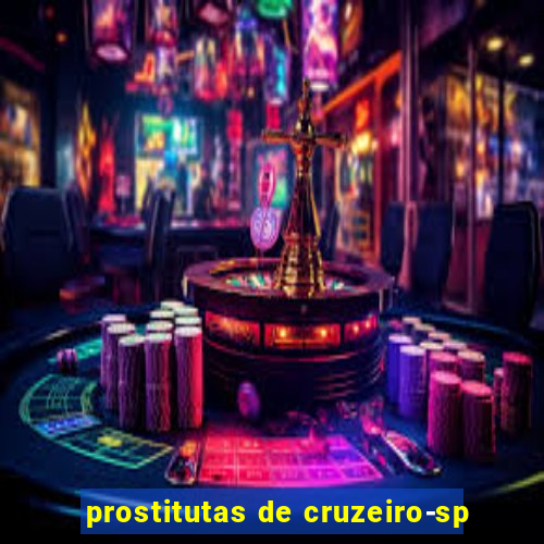 prostitutas de cruzeiro-sp