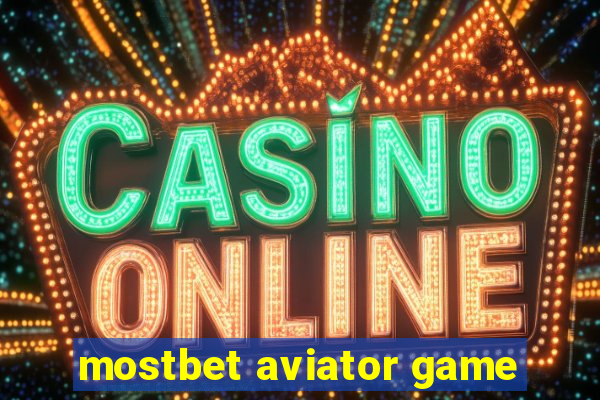 mostbet aviator game