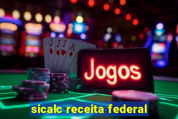 sicalc receita federal