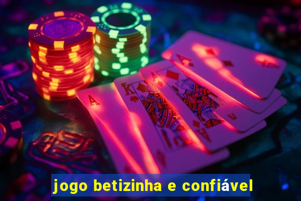 jogo betizinha e confiável