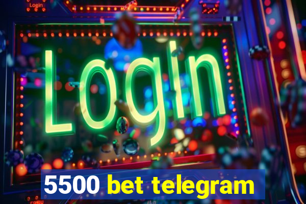 5500 bet telegram