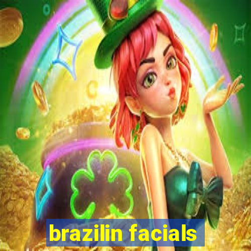 brazilin facials