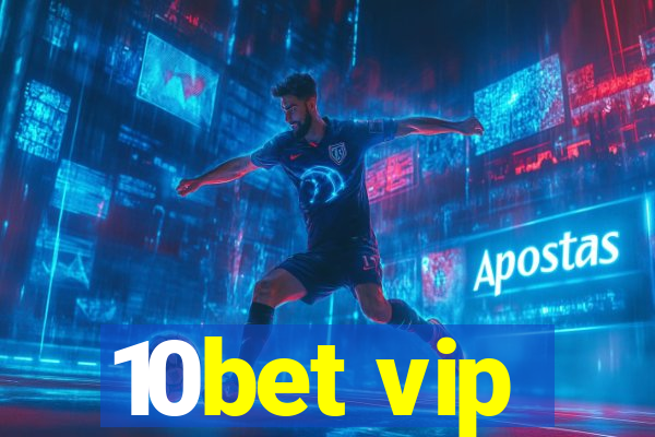 10bet vip