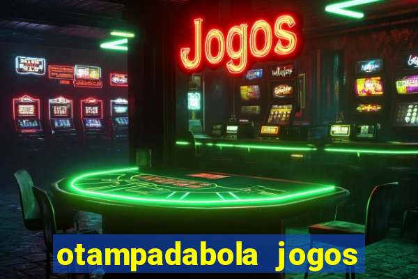 otampadabola jogos ao vivo palmeiras