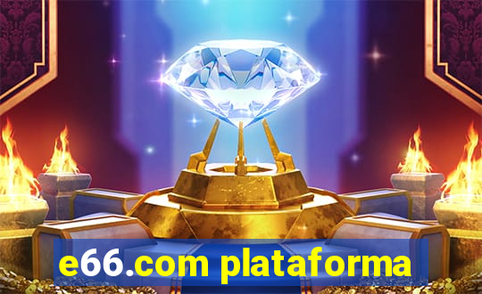 e66.com plataforma