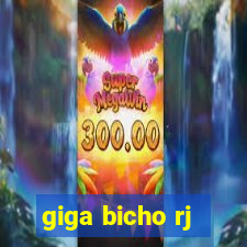 giga bicho rj