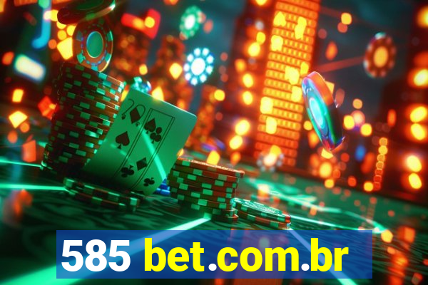 585 bet.com.br